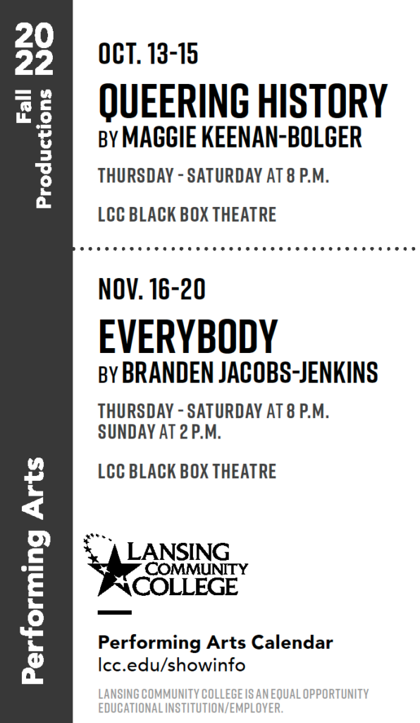 Black and White text advertising Lansing Community College's fall 2022 Performing Arts Calendar