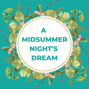 Poster that says "A Midsummer Night's Dream"